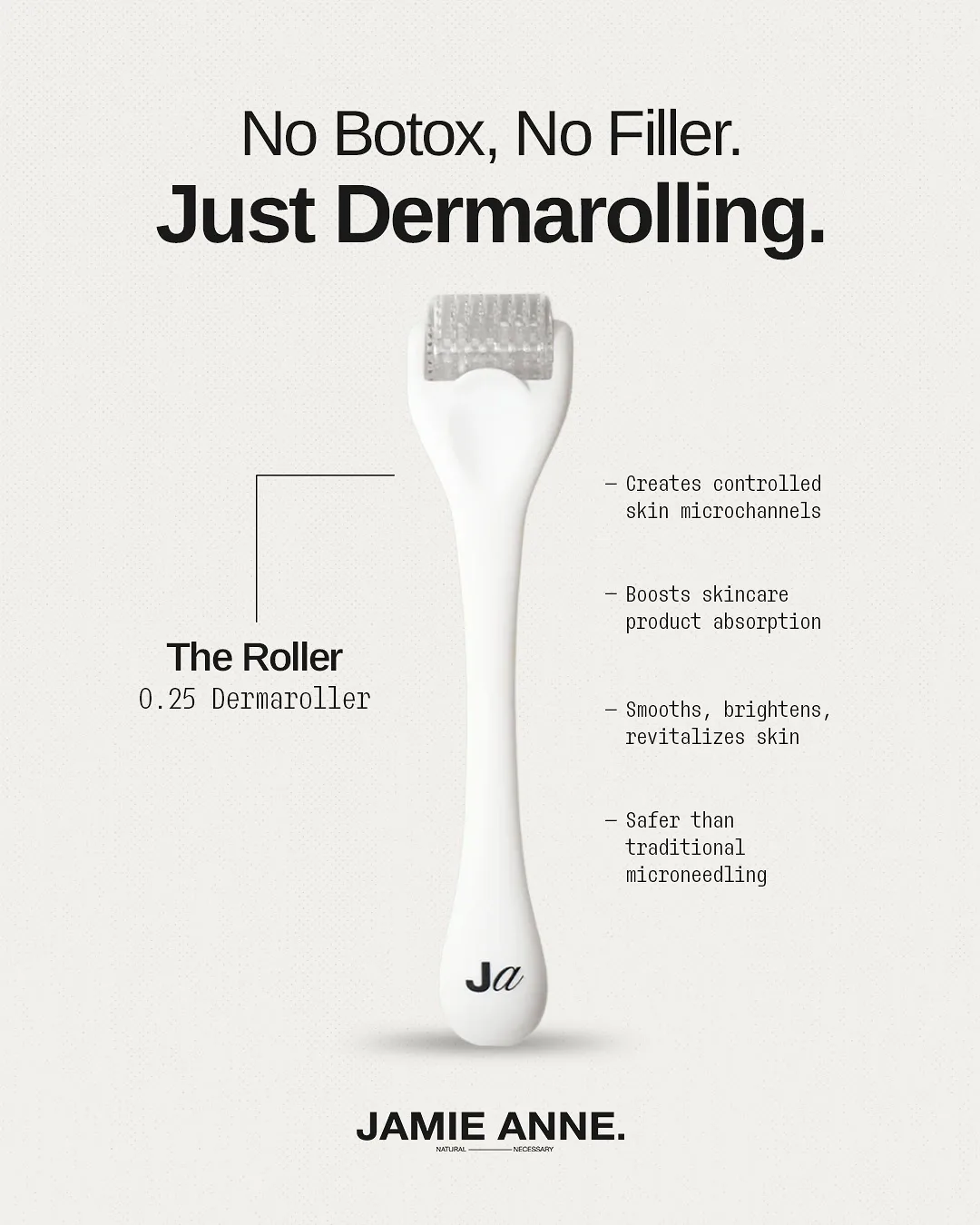 Product callouts. No Botox, no filler. Just dermarolling.